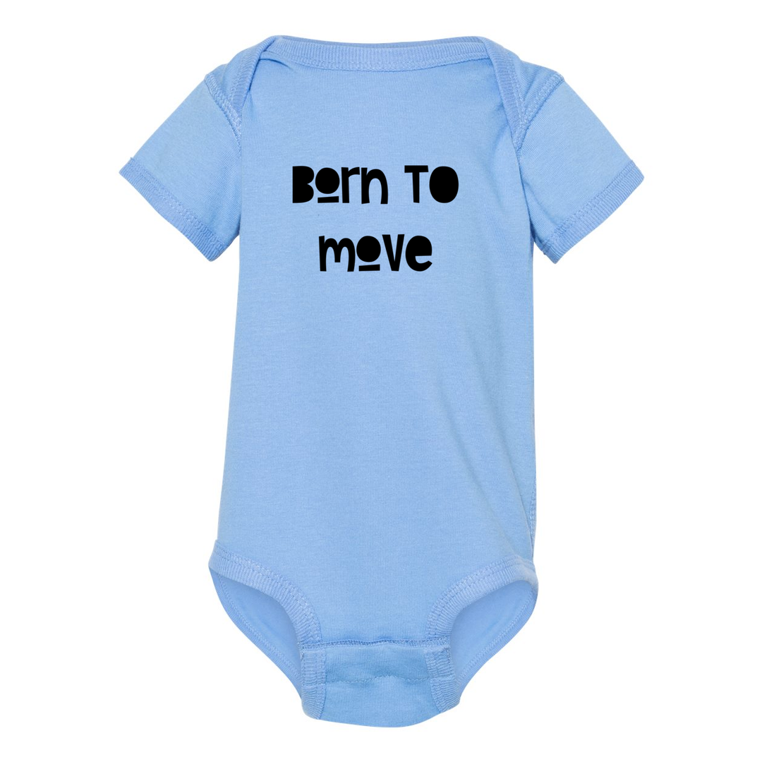 Born To Move Infant Onsie