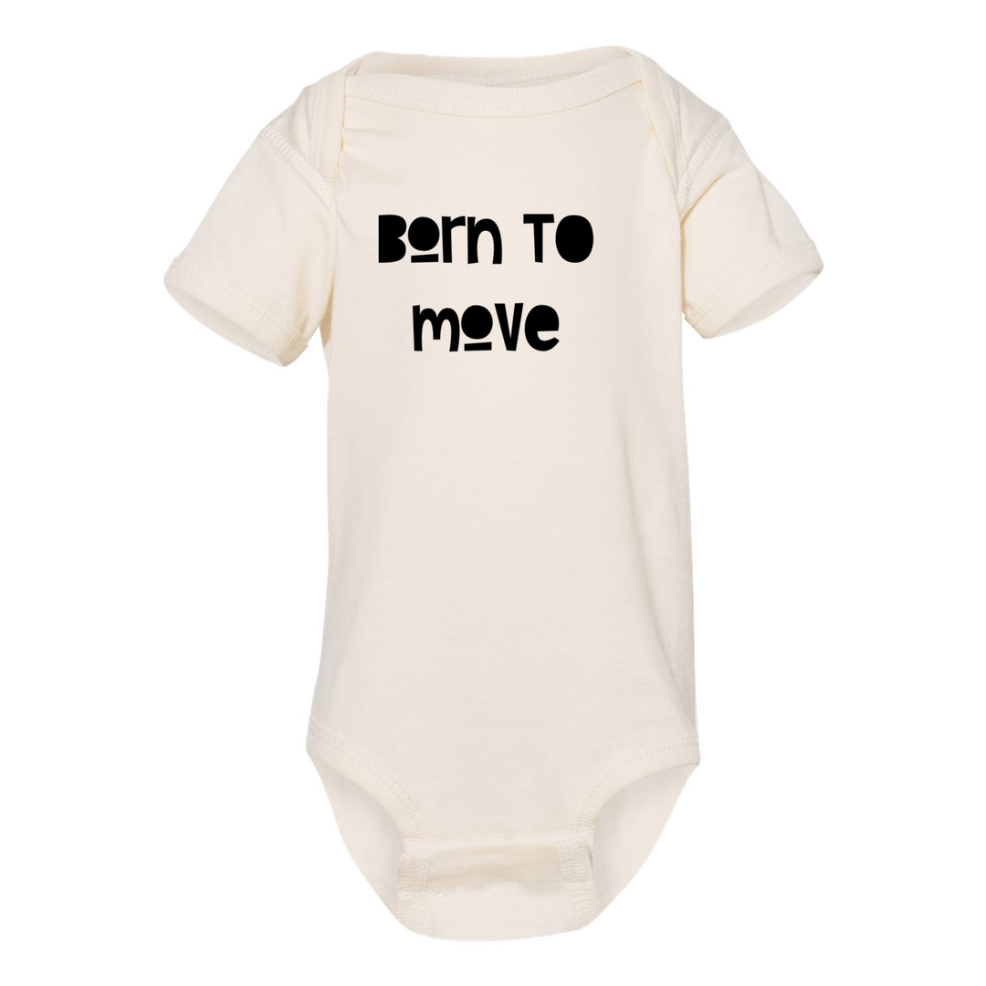 Born To Move Infant Onsie