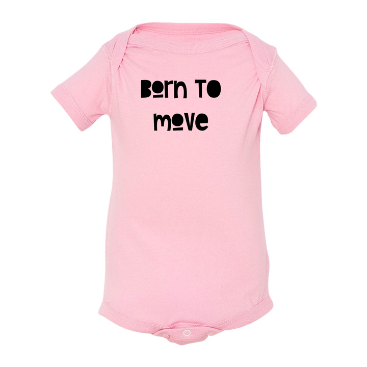Born To Move Infant Onsie