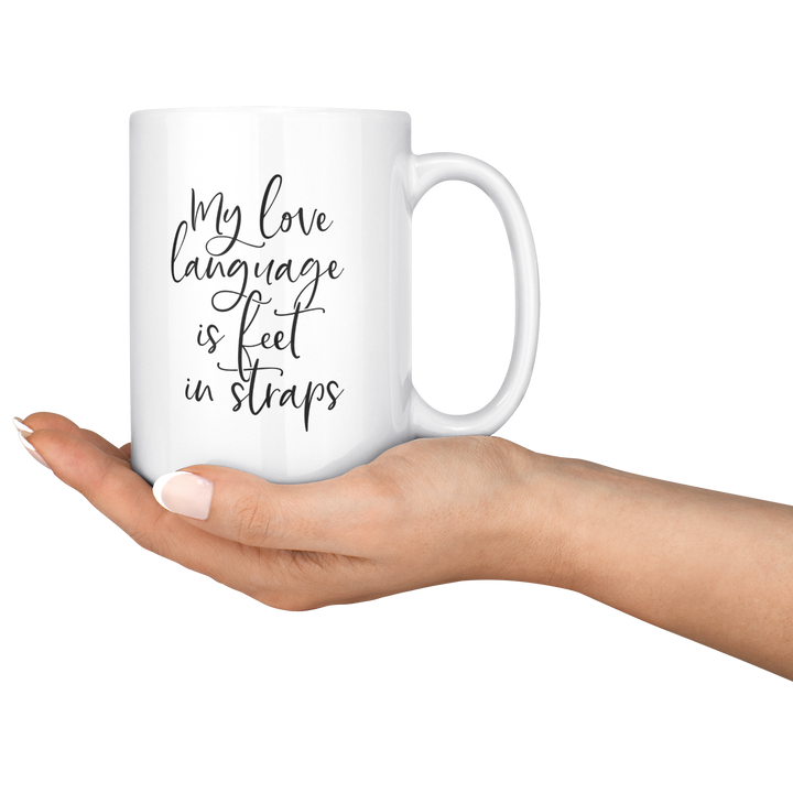 Love_Language_Is_Feet_Straps_Mug_15ozWhiteMugLifestyleRHServing_Mockup.png