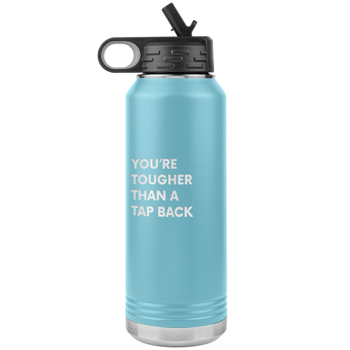 Tougher Than A Tap Back