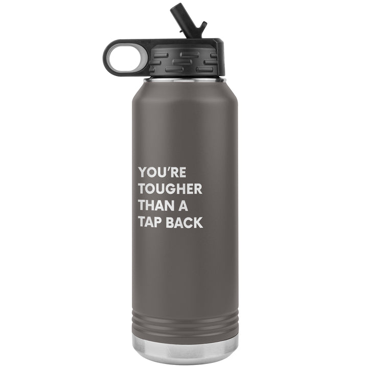 Tougher Than A Tap Back