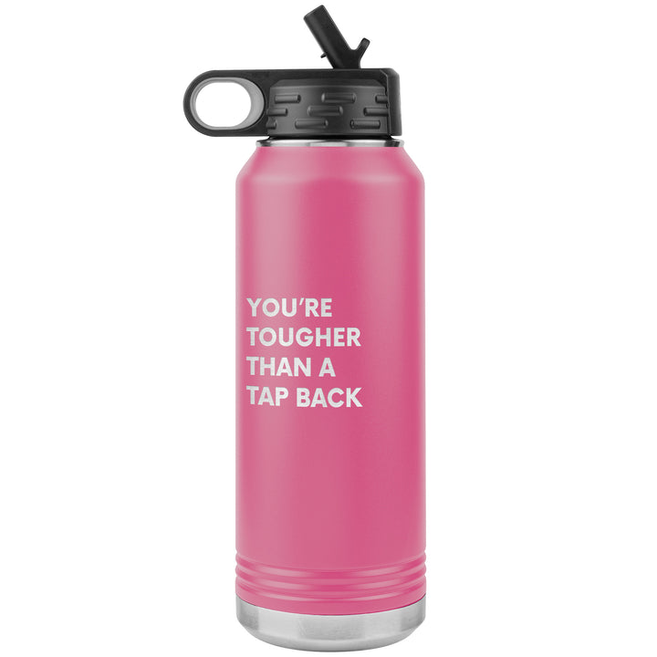 Tougher Than A Tap Back