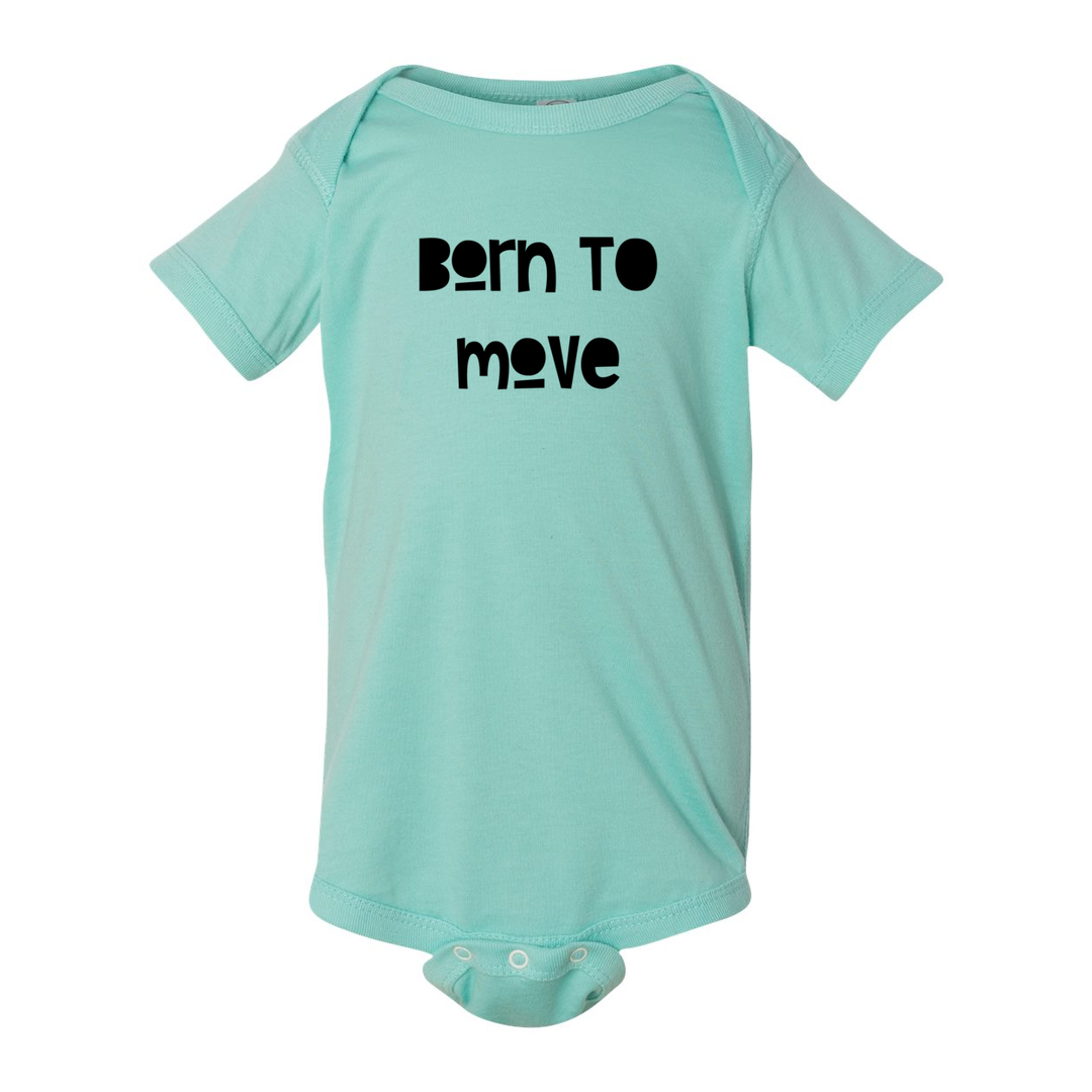 Born To Move Infant Onsie