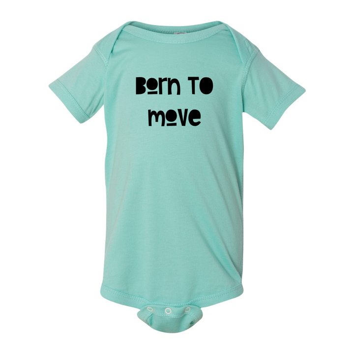 Born To Move Infant Onsie