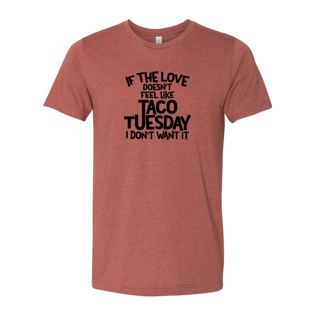 Love Like Taco Tuesday T-Shirt