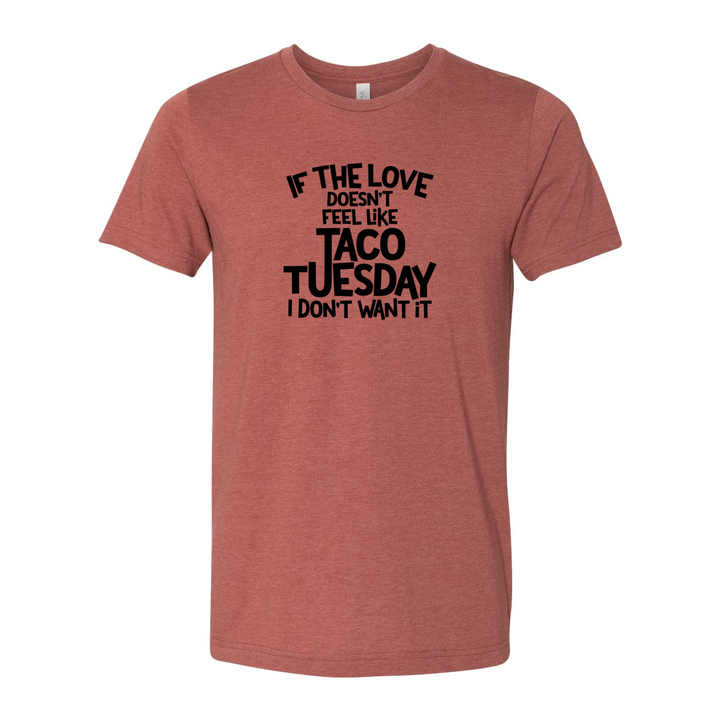 Love Like Taco Tuesday T-Shirt