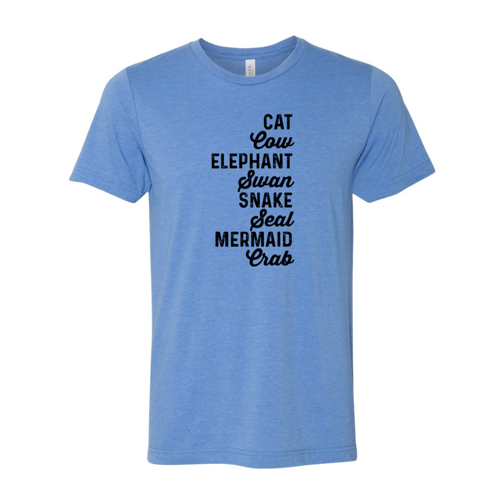 A unisex heather columbia blue t-shirt from The Movement Shop that says Cat, Cow, Elephant, Swan, Snake, Seal, Mermaid, Crab