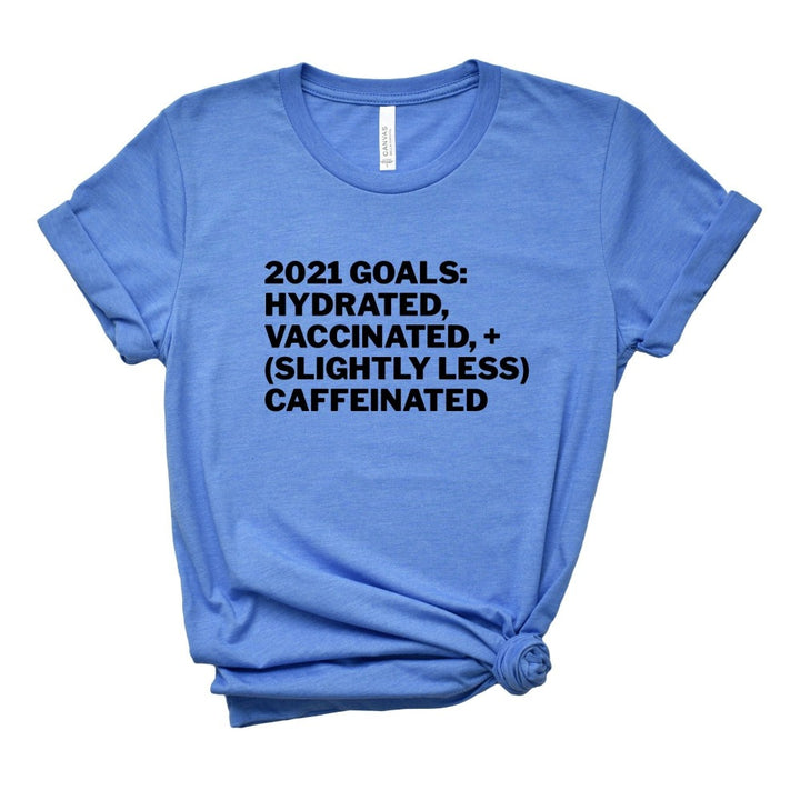 2021 Goals T-Shirt