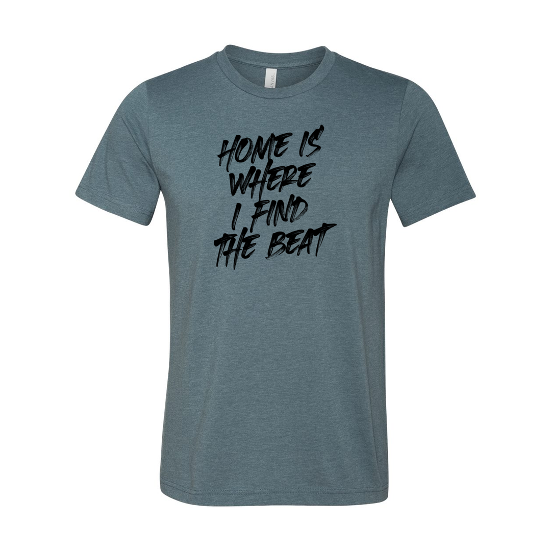 Beat is Home T-Shirt