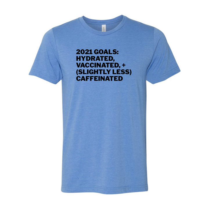 2021 Goals T-Shirt