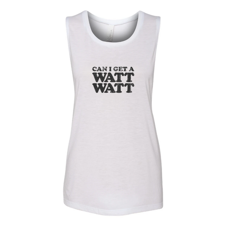 White Women's Cut Muscle Tank that says "Can I get a watt watt?" in black text.
