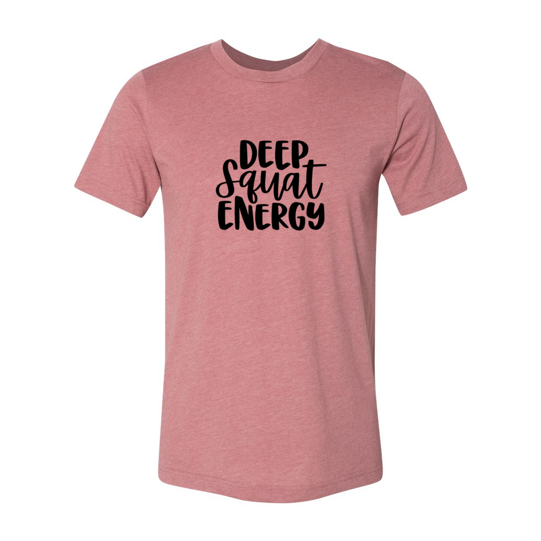 Deep Squat Energy T-Shirt