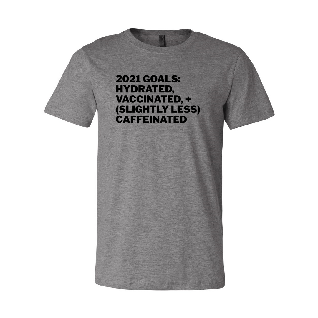 2021 Goals T-Shirt