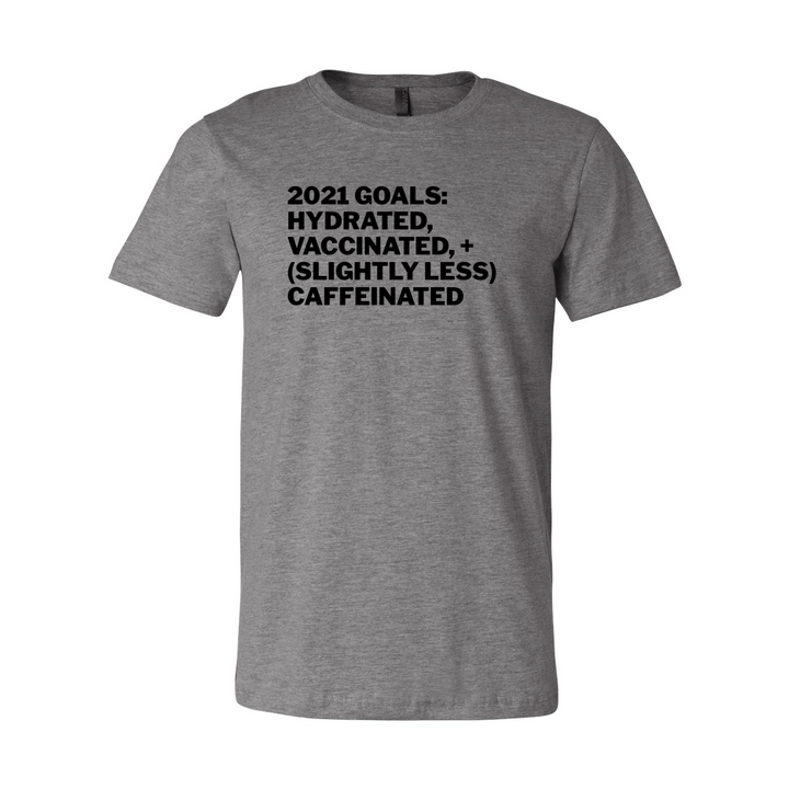 2021 Goals T-Shirt