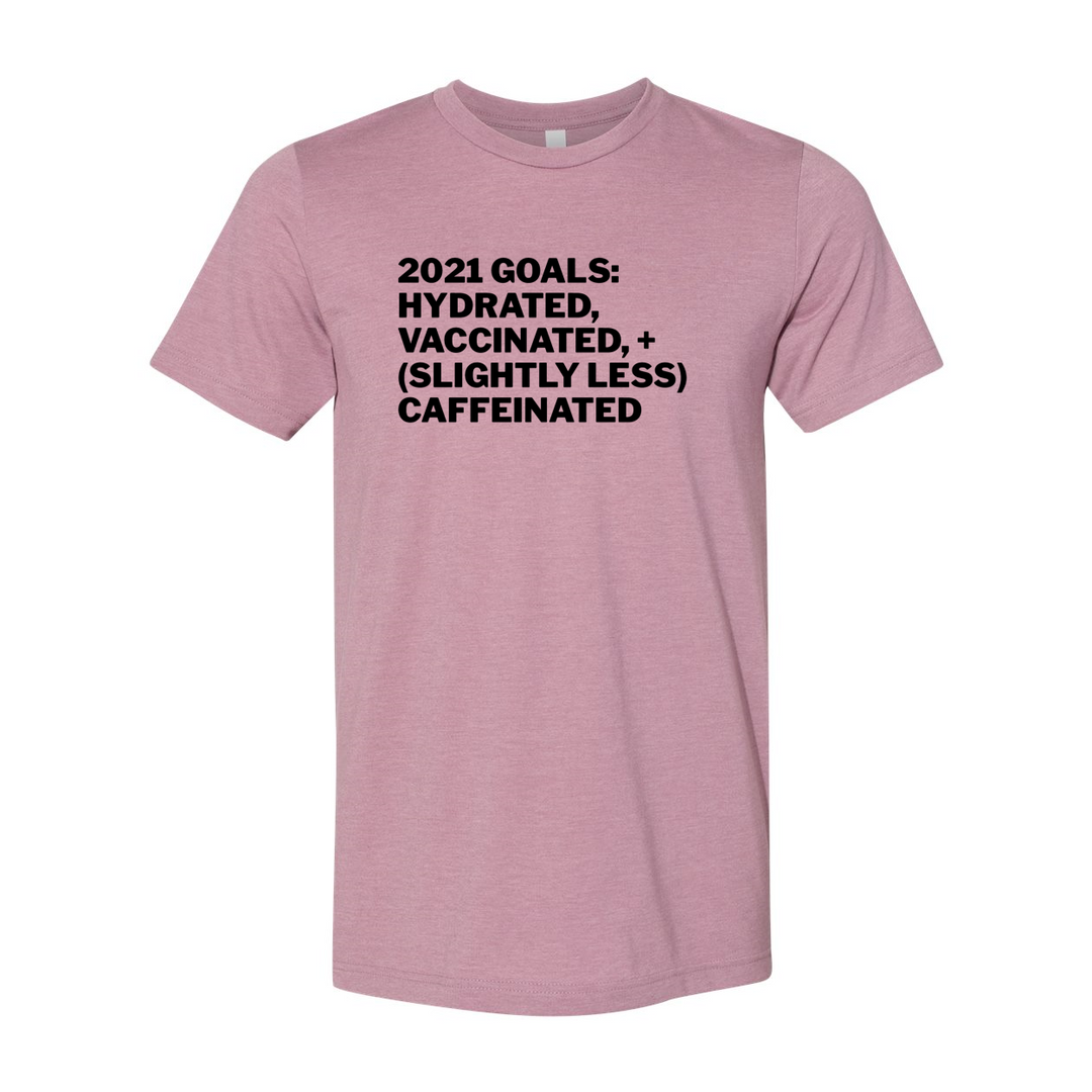 2021 Goals T-Shirt