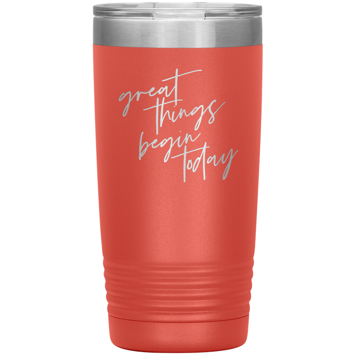 Coral travel mug that says "great things begin today" in script