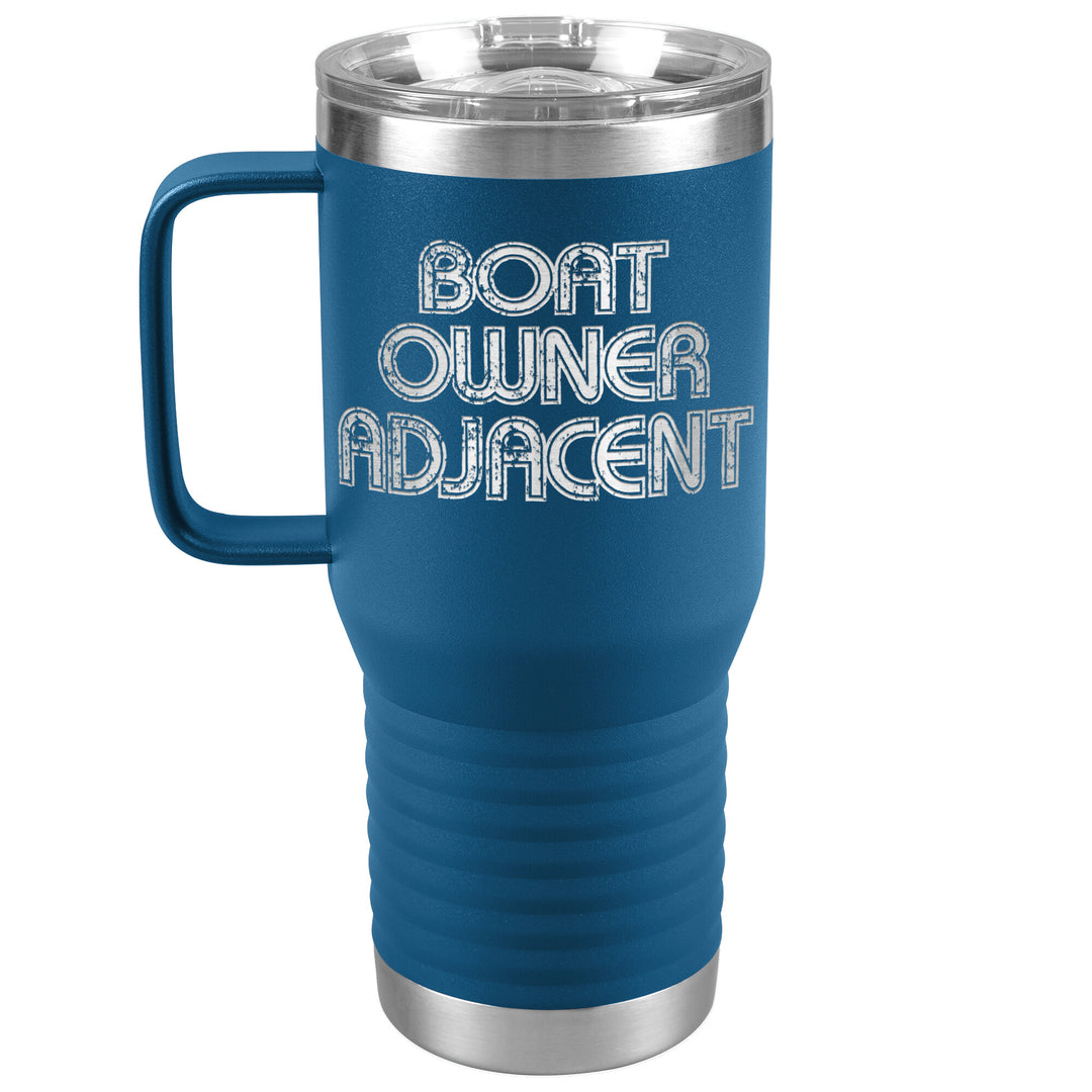 Boat Owner Adjacent 20oz Travel Tumbler