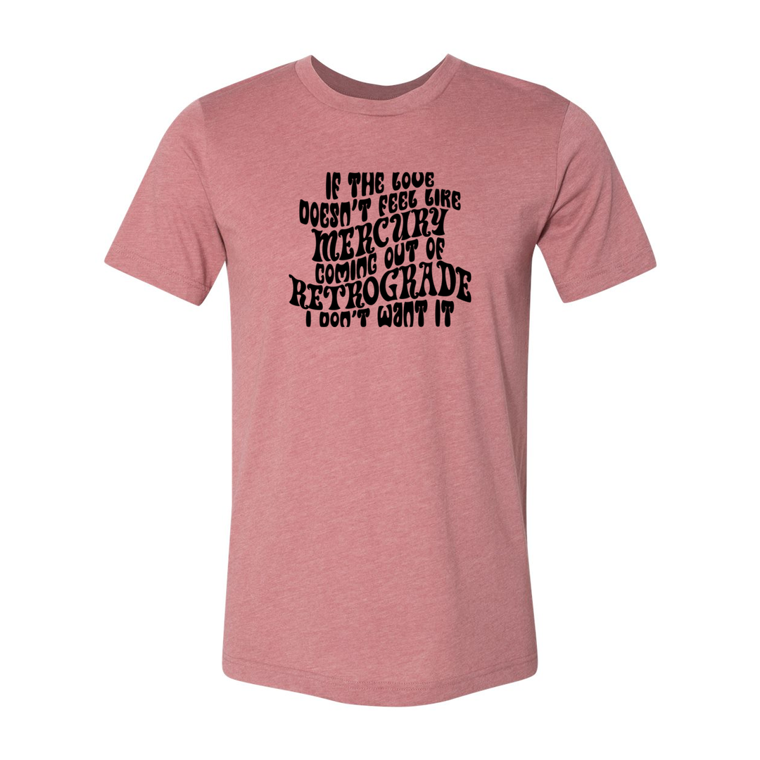 Mercury Retrograde Love T-Shirt