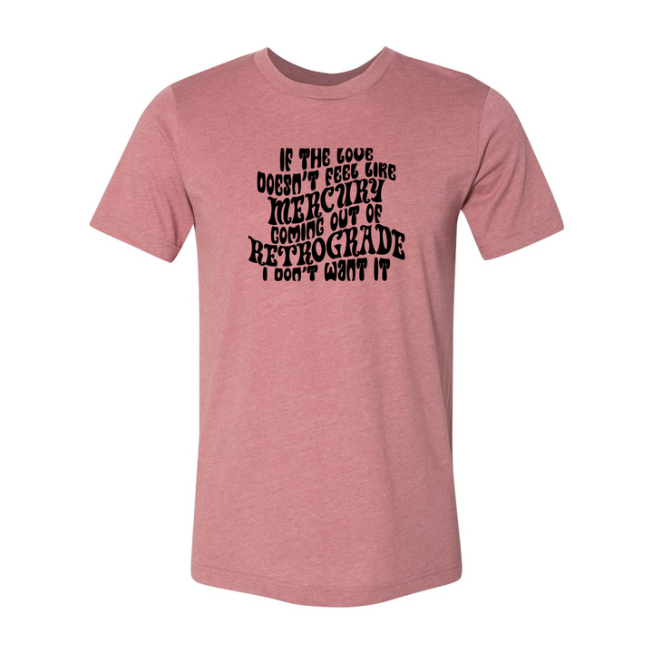 Mercury Retrograde Love T-Shirt