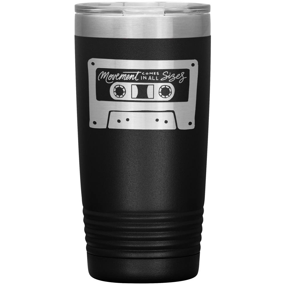 Black 20oz tumbler that says "movement comes in all sizes" on one side