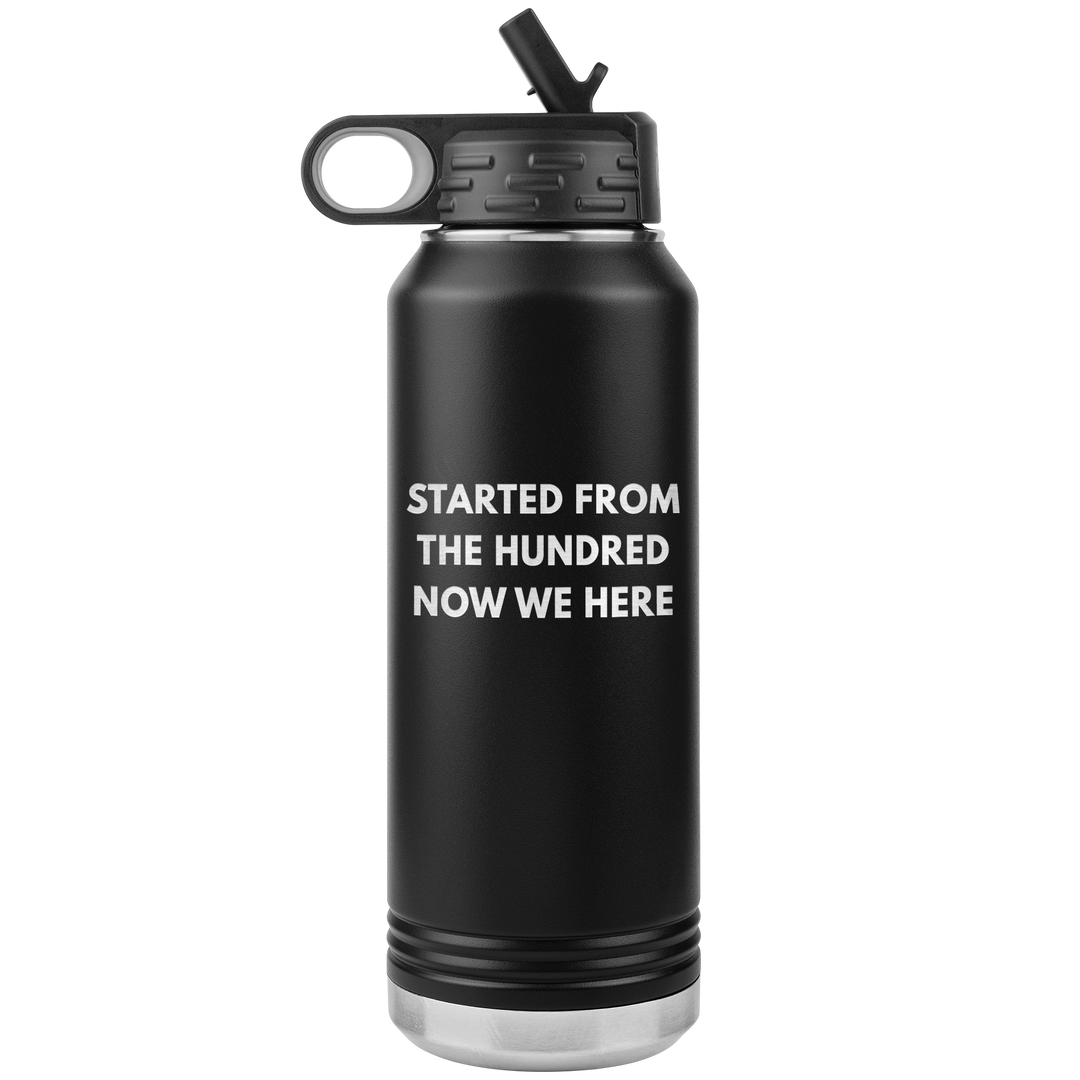 32oz black Polar Camel water bottle that says "started from the hundred now we here"