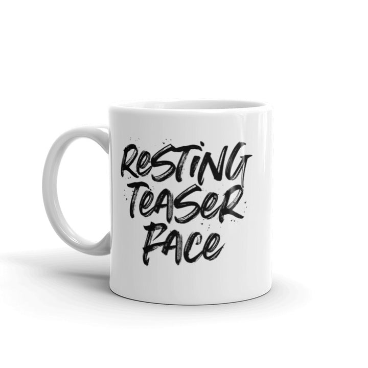White 11oz Coffee Mug that says Resting Teaser Face
