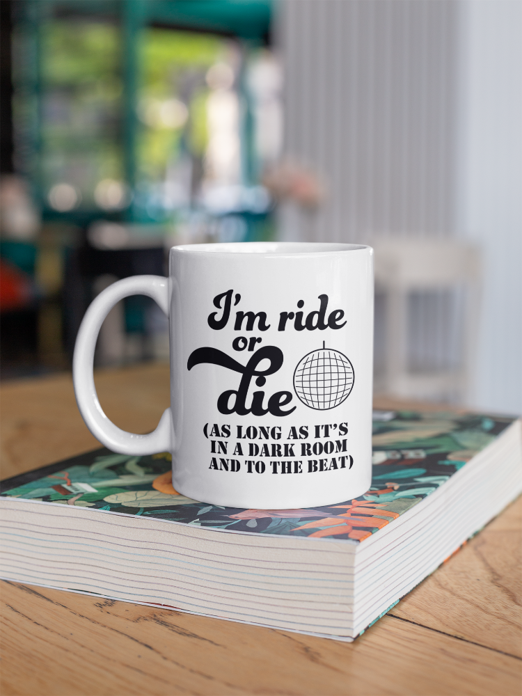 Ride Or Die (in a dark room) Mug