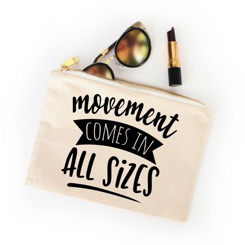 Movement Comes in All Sizes Cosmetic Bag