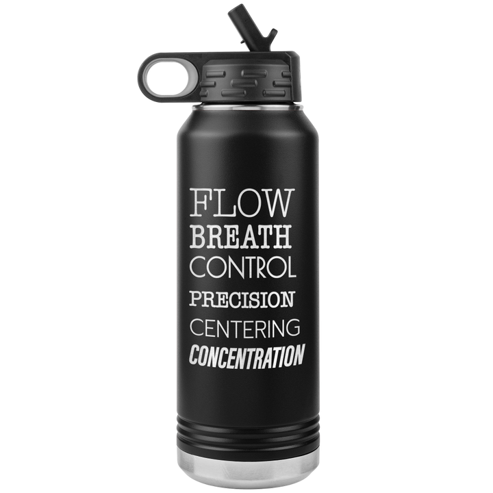Black Metal Water bottle that is 32oz and  that has the 6 pilates principles listed in white text . The Pilates Principles are flow, breath, control, precision, centering, concentration.