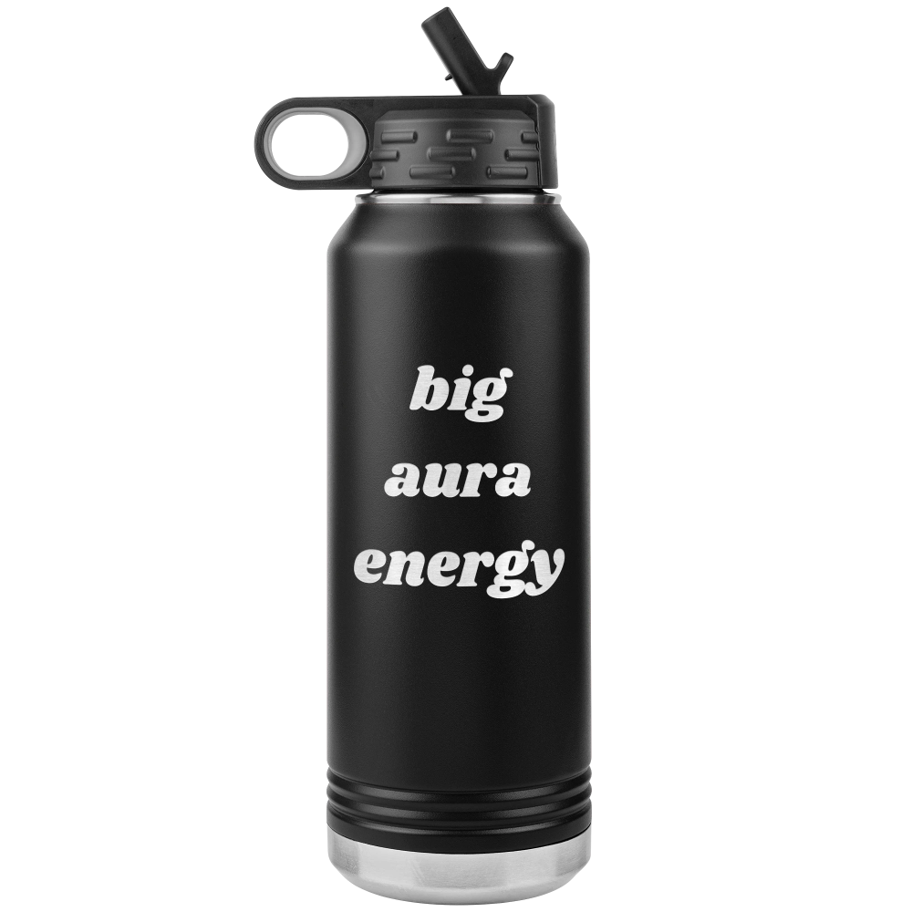 Black metal water bottle that says "big aura energy" laser engraved on ONE side only.