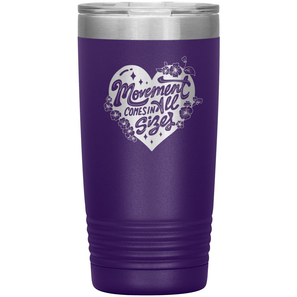 Purple 20oz travel mug that says "movement comes in all sizes"