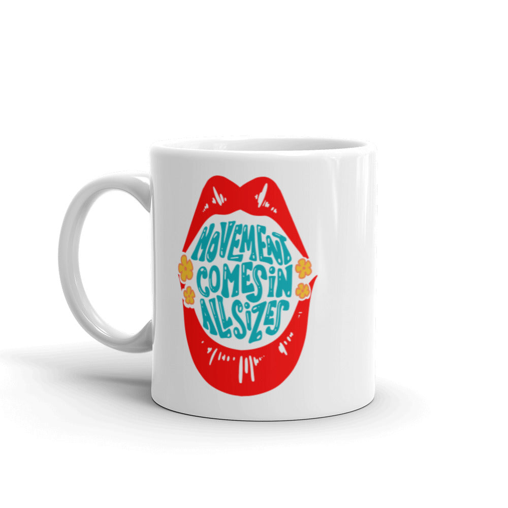 11 oz white coffee mug that says "movement comes in all sizes"