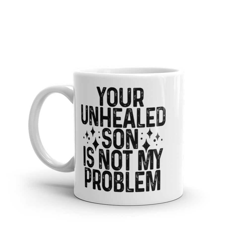 Unhealed Son Mug