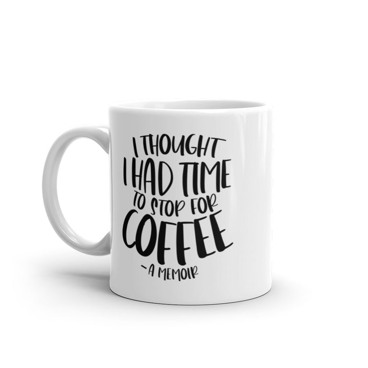 Time For Coffee Mug