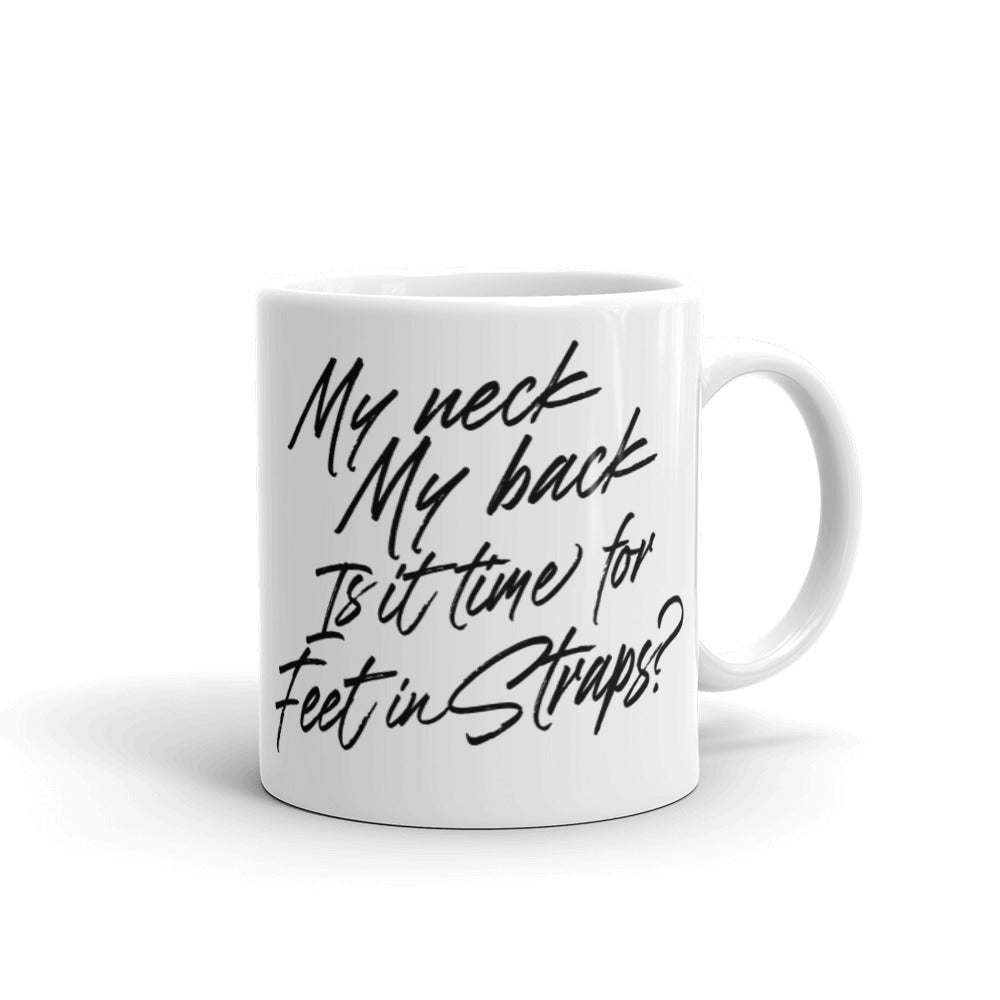 Time For Feet In Straps Mug