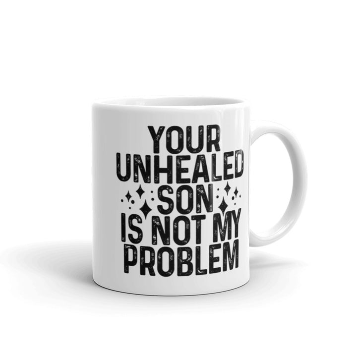 Unhealed Son Mug