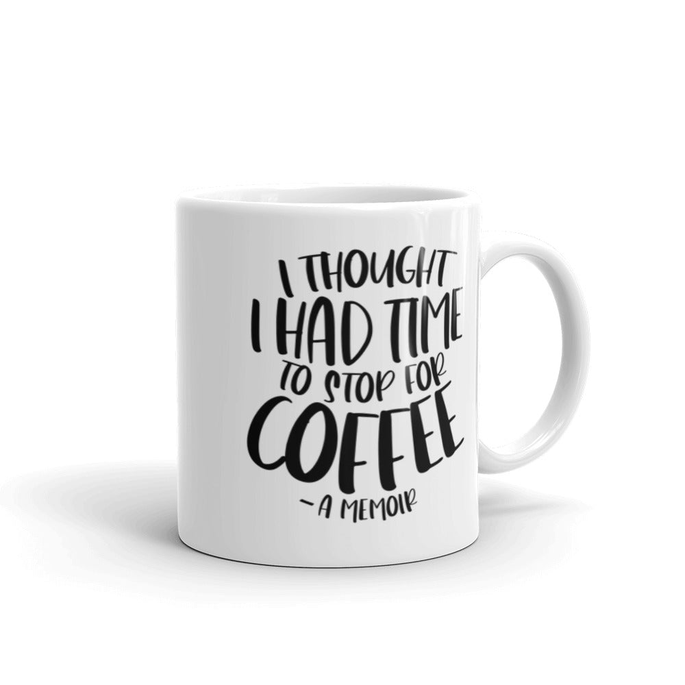 Time For Coffee Mug