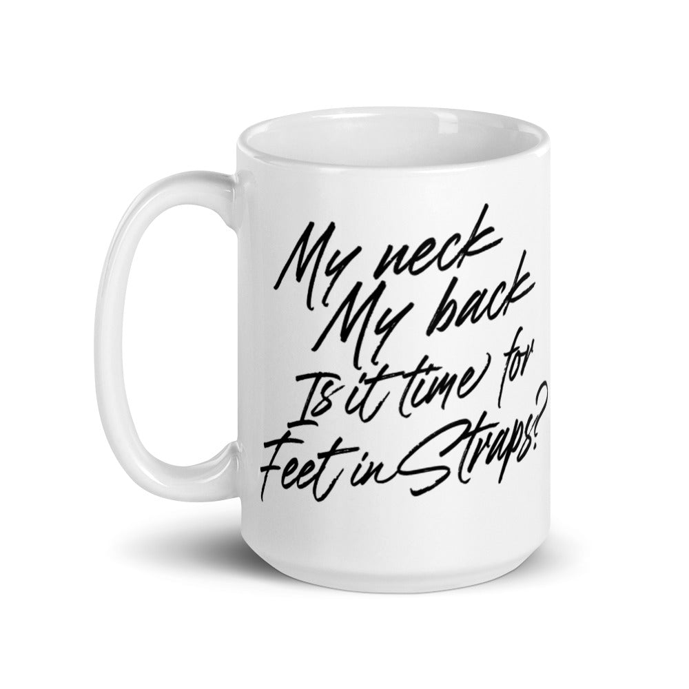 Time For Feet In Straps Mug