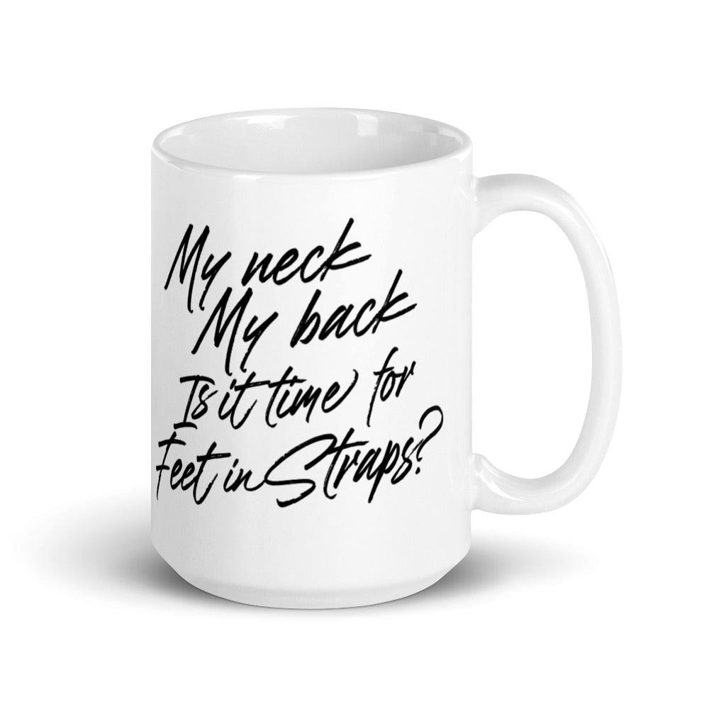 Time For Feet In Straps Mug