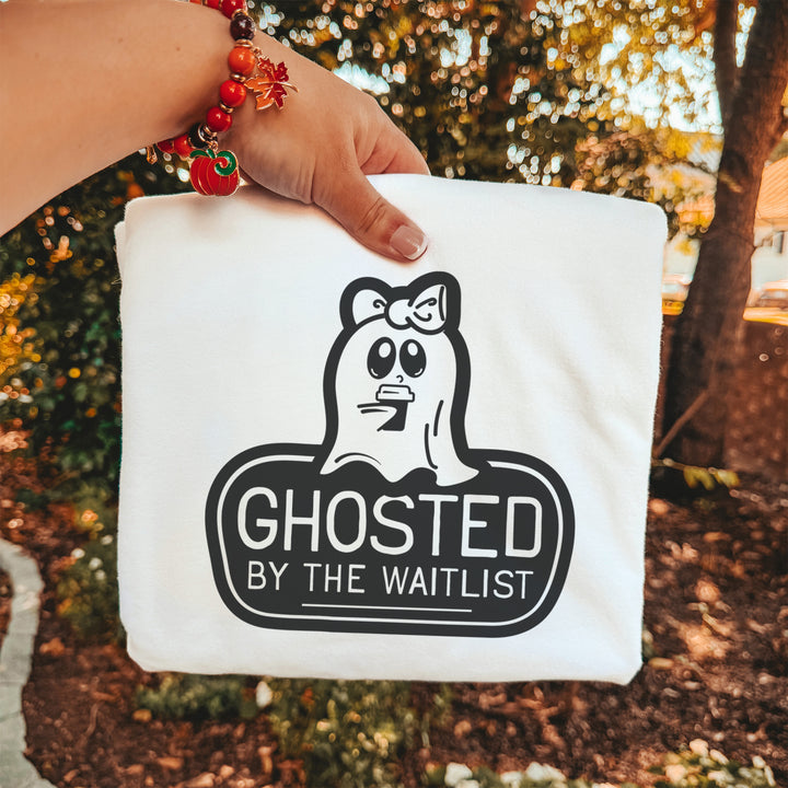 Ghosted By The Waitlist Boyfriend Tee