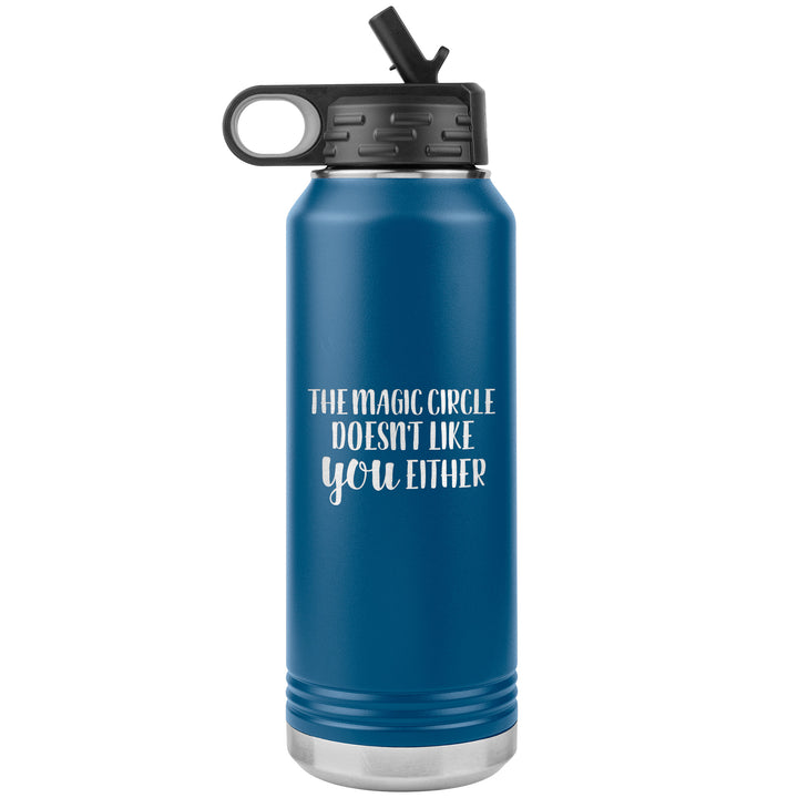 Magic Circle Doesn't Like You Either Waterbottle