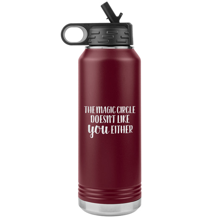 Magic Circle Doesn't Like You Either Waterbottle