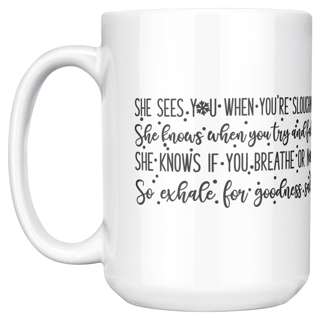 She_Sees_You_When_Youre_Sleeping_15ozWhiteMugMainLH_Mockup.png