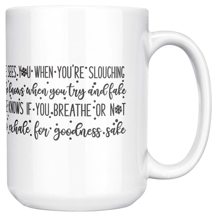 She_Sees_You_When_Youre_Sleeping_15ozWhiteMugMainRH_Mockup.png
