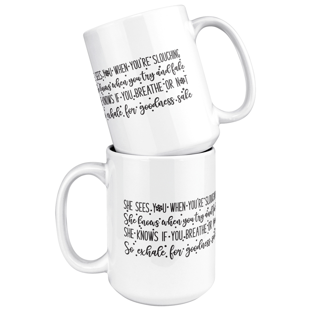 She_Sees_You_When_Youre_Sleeping_15ozWhiteMugStacked_Mockup.png