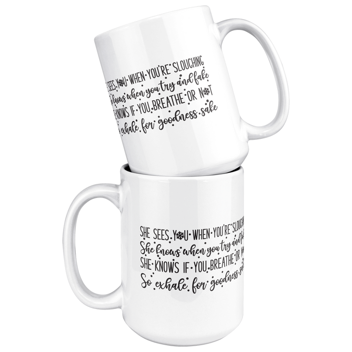 She_Sees_You_When_Youre_Sleeping_15ozWhiteMugStacked_Mockup.png
