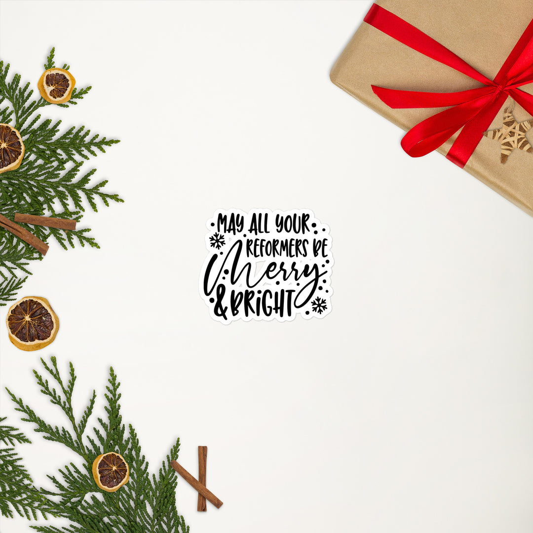 May All Your Reformers Be Merry &amp; Bright Sticker