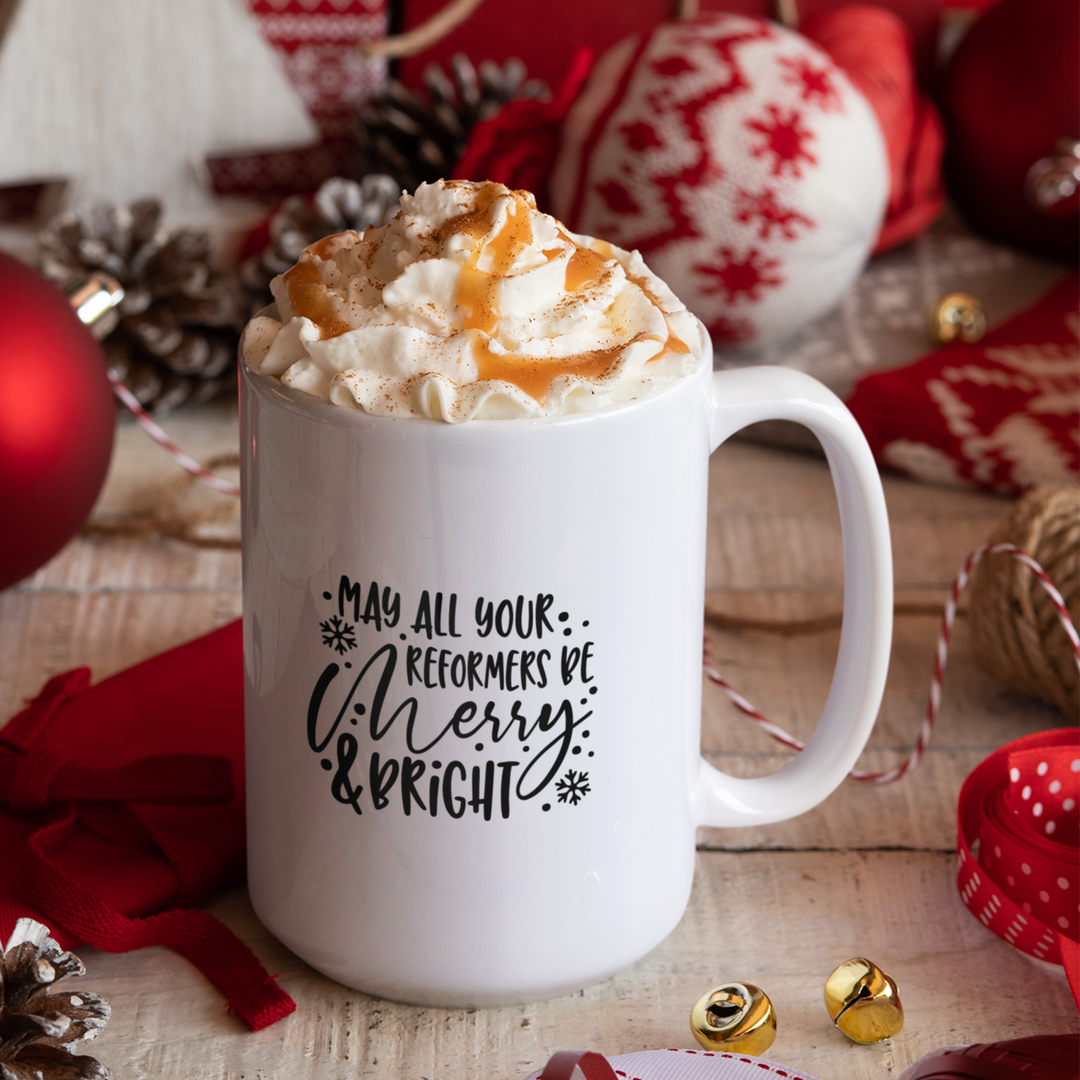 May All Your Reformers Be Merry &amp; Bright Mug