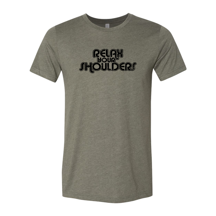 Relax Your Shoulders T-Shirt